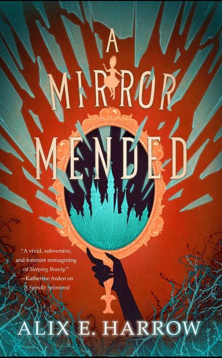 Book review: A Mirror Mended (Fractured Fables #2) by Alix E. Harrow ...